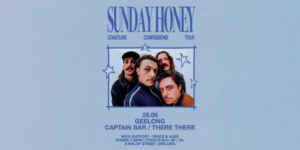 Sunday Honey – Coastline Confessions Tour | Captain, Geelong live at Captain Bar - Concert poster