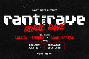 Rant & Rave - Rural Rave - Ballarat
