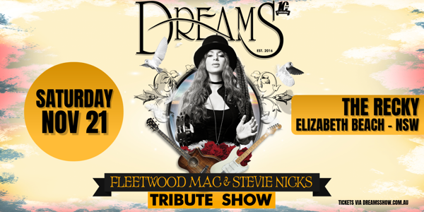 DREAMS Fleetwood Mac & Stevie Nicks Tribute Show live at The Recky Pacific Palms Rec Club - Concert poster