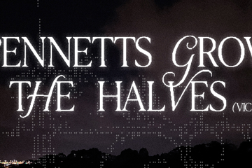 Bennetts Grove & The Halves