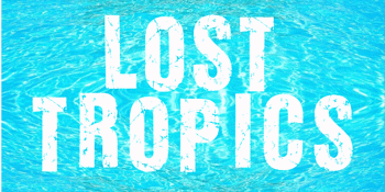 Lost Tropics + Billie and The Cowards + Hill Town + Florange
