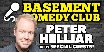 Basement Comedy Club: PETER HELLIAR & guests!