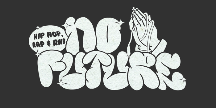 No Future: Hip Hop & RnB Night - Caloundra