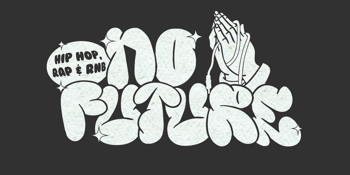 No Future: Hip Hop & RnB Night - Caloundra
