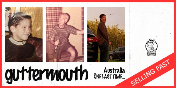GUTTERMOUTH - "ONE LAST TIME" FARWELL TOUR"