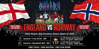 FIFA QUARTER FINALS (ENGLAND VS NORWAY) LIVE @ FREQUENCY JOONDALUP