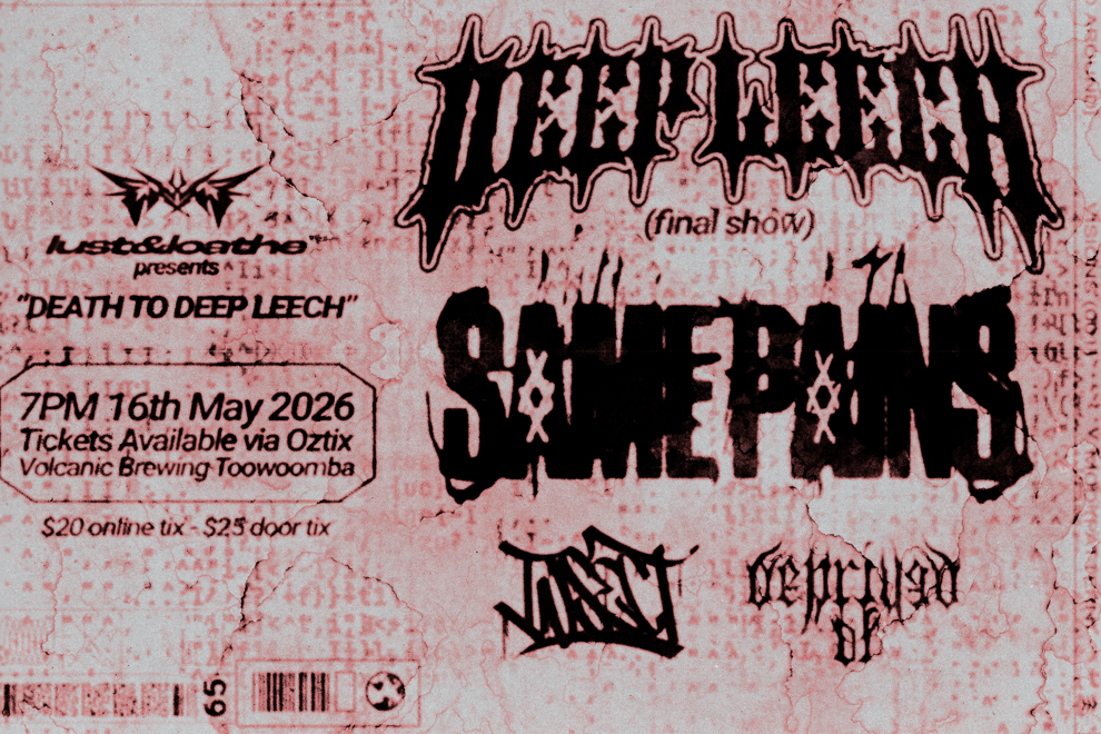 Lust & Loathe Presents ''Death to Deep Leech'' Final Show W/ Same Pains