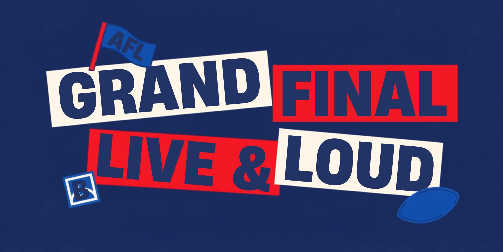 AFL GRAND FINAL DAY — LIVE & LOUD