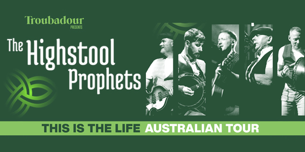 The Highstool Prophets - This is the Life Australian Tour