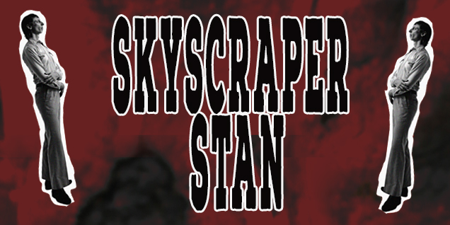 Skyscraper Stan