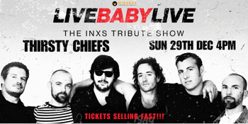 NORTH LAKES | LIVE BABY LIVE THE INXS TRIBUTE SHOW