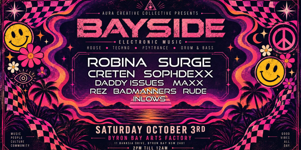 BAYSIDE - LONG WEEKEND PARTY - BYRON BAY live at Arts Factory Garden Bar - Concert poster