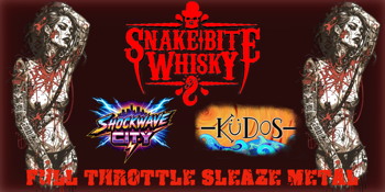 Snake Bite Whisky - Full Throttle Sleaze Metal