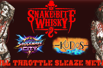Snake Bite Whisky - Full Throttle Sleaze Metal