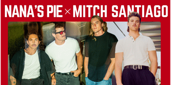 Double Headliner: Mitch Santiago & Nana's Pie (QLD)