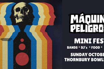 Máquina Peligrosa - MINI FEST & Single Launch