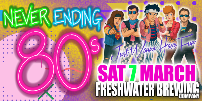 Never Ending 80s - Just Wanna Have Fun