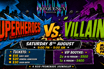 SUPER HEROES VS. VILLAINS @ FREQUENCY JOONDALUP