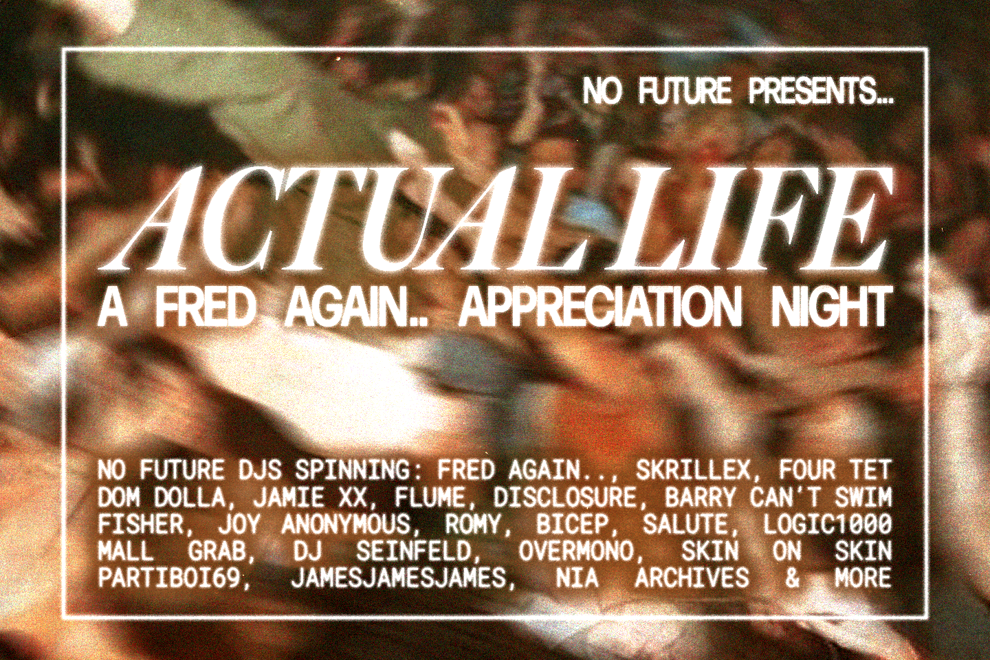 Actual Life: Fred Again Appreciation Party - Bendigo