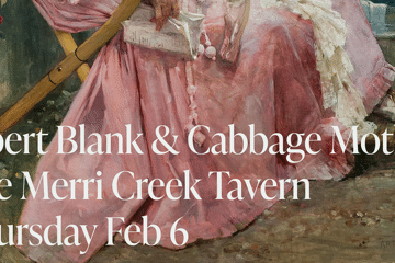 Albert Blank & Cabbage Moth - The Merri Creek Tavern