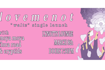 Lovemenot – 'Waltz' – Single Launch