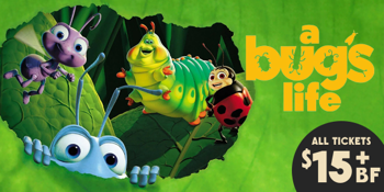 A Bug's Life (G) PRESENTED IN 35MM FILM