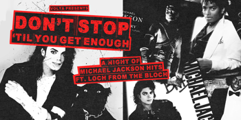 Don't Stop Till You Get Enough - A Night Of Michael Jackson