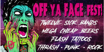OFF YA FACE FEST!