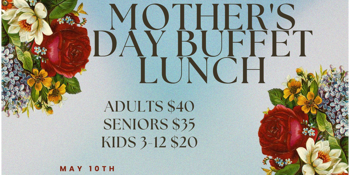 Mother's Day Buffet Lunch
