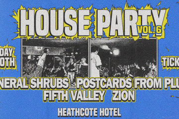 HOUSE PARTY VOL. 6 w/ General Shrubs, Green Room, Fifth Valley and Zion