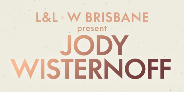 Jody Wisternoff - Brisbane Show live at W Hotel Brisbane - Concert poster