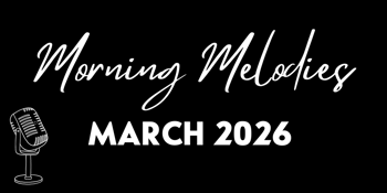 Morning Melodies - Songs You Forgot You Loved with Robert Graham