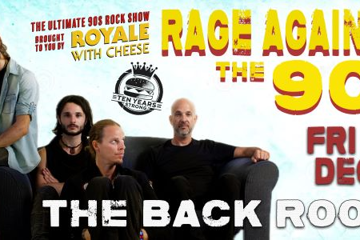 ROYALE WITH CHEESE: RAGE AGAINST THE 90S - THE ULTIMATE 90'S ROCK SHOW