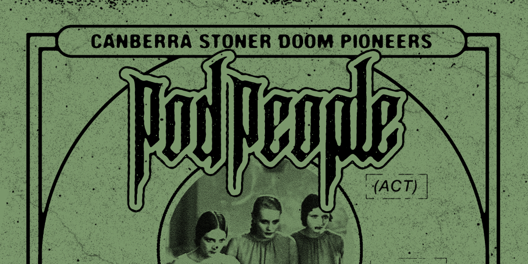 POD PEOPLE (ACT), ISUA, CREEP DIETS & BLOOD OF A POMEGRANATE LIVE AT THE TOTE - FRIDAY NOVEMBER 6TH