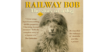 Railway Bob – Story of a celebrity dog + Apocalyptic Breakdown