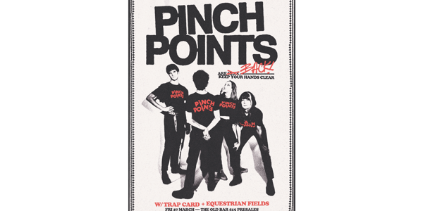 PINCH POINTS live at The Old Bar in Fitzroy on March 27, 2026 - Concert poster