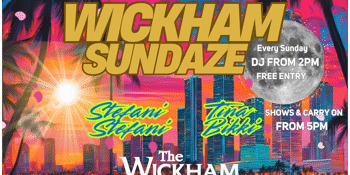 Wickham Sundaze! FREE EVENT