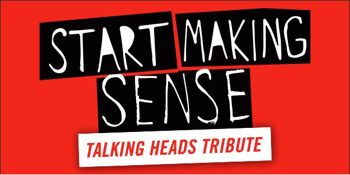 Start Making Sense (Talking Heads Tribute - USA) Greatest Hits Australian Tour 2025