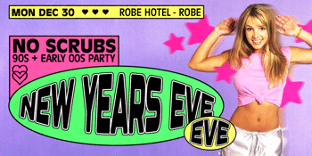 NO SCRUBS: 90s + Early 00s New Years Eve Eve Party - Robe