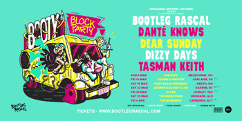 Booty Block Party - Bootleg Rascal, Dear Sunday, Dante Knows, Tasman Keith, Dizzy Days + More