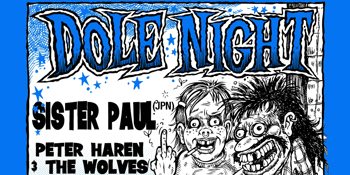 DOLE NIGHT w/ Sister Paul (JPN) and Peter Haren & The Wolves