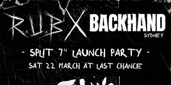 R.U.B x BACKHAND - SPLIT 7" LAUNCH w/ support from JALANG, SHOCK VICTIM & HETEROPHOBES