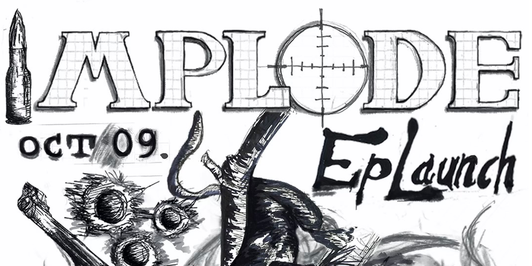 Implode Ep Launch