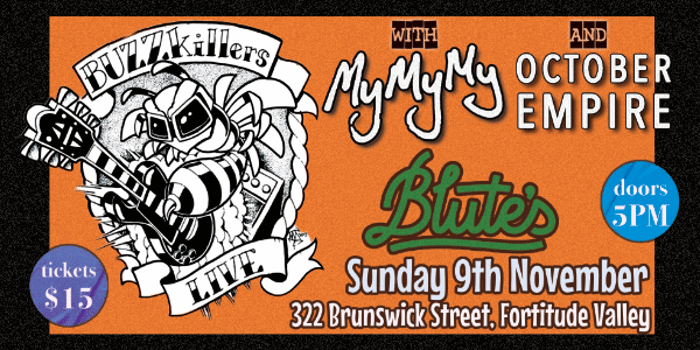 BUZZkillers | MyMyMy | October Empire @ Blute's