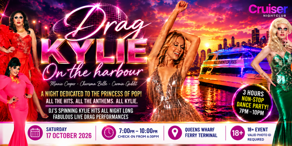 Drag Kylie – Kylie on the Harbour | Newcastle Harbour