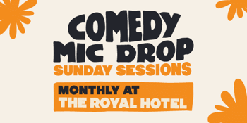 Comedy Mic Drop Sunday Sessions