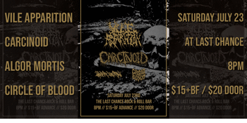 Vile Apparition, Carcinoid, Algor Mortis + Circle Of Blood at The Last Chance