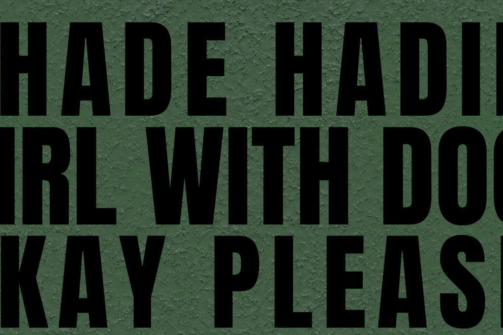 Shade Hadie, Girl With Dog & Okay Please