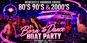 Born To Dance: A Throw Back Boat Party | 80s,90s & 2000's