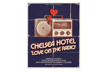 Chelsea Hotel - 'Love On The Radio' Single Launch